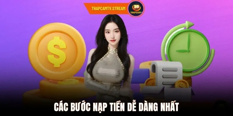 Các bước nạp tiền dễ dàng nhất