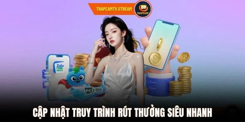 Cập nhật truy trình rút thưởng siêu nhanh