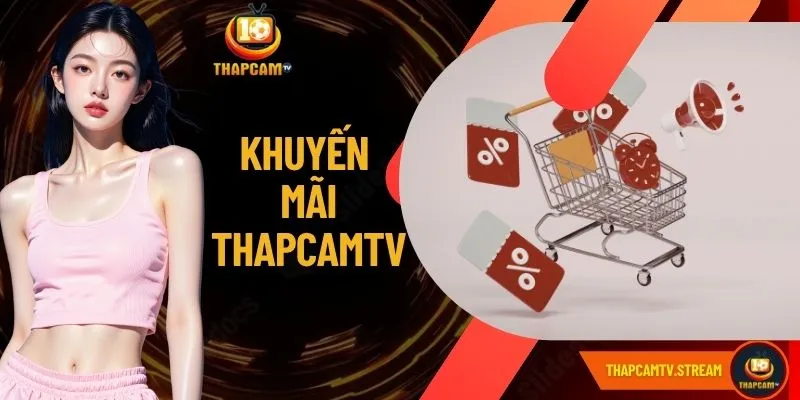 Khuyến Mãi ThapcamTV