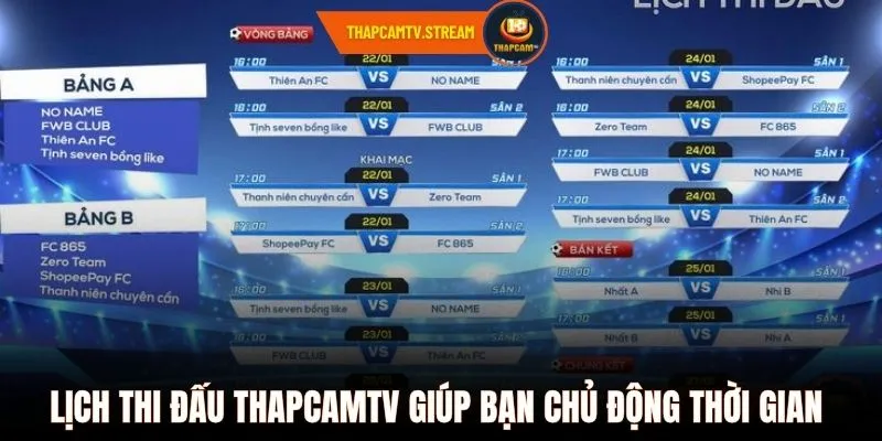Lịch thi đấu ThapcamTV giúp bạn chủ động thời gian