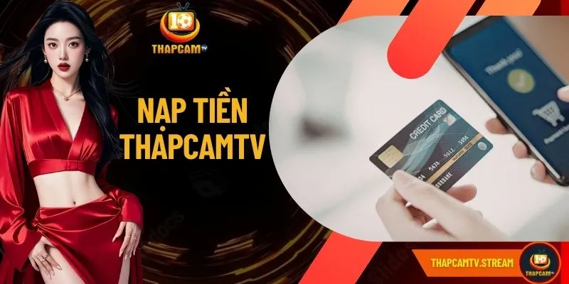 Nạp Tiền ThapcamTV