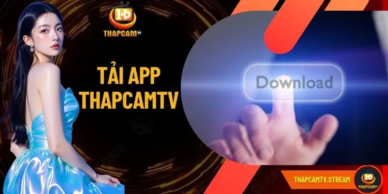 Tải App ThapcamTV